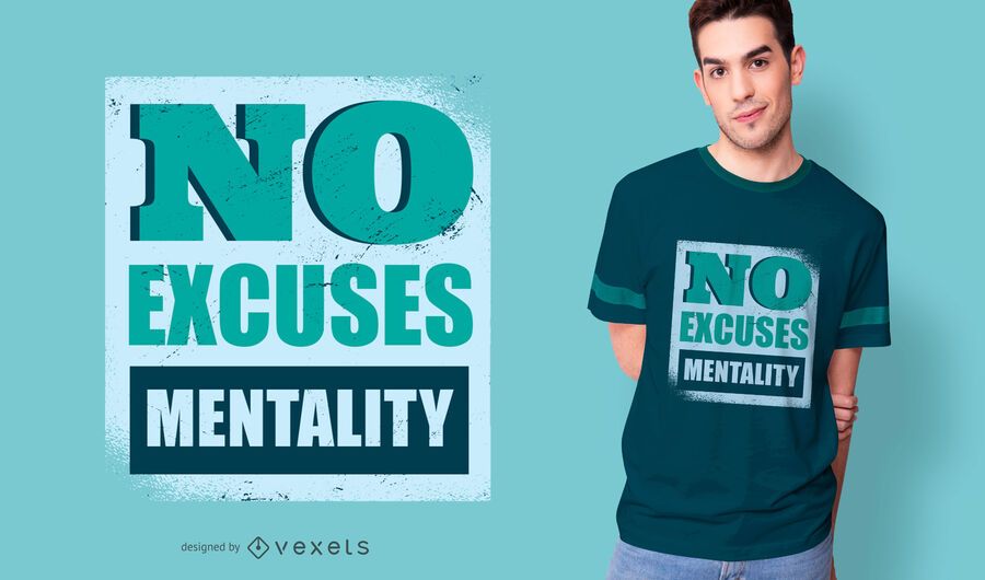 Sem desculpas mentalidade design de camisetas Sem desculpas mentalidade design de camisetas