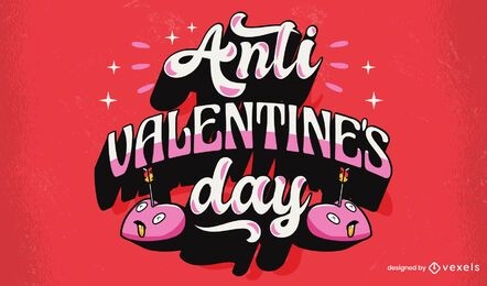 Anti valentine's day lettering design