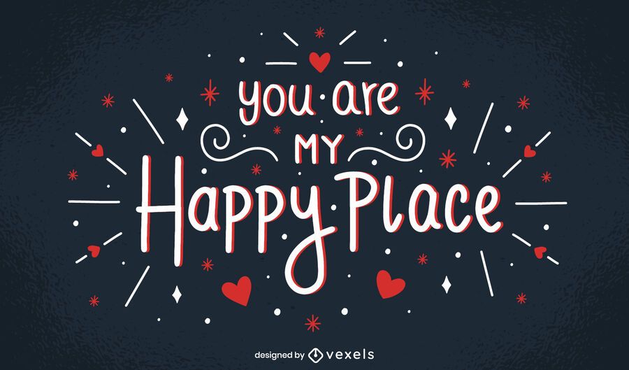 My happy place valentine's lettering design My happy place valentine's lettering design