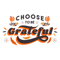 Elija ser agradecido letras de acción de gracias Diseño PNG