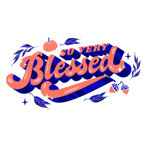 So very blessed thanksgiving lettering thanksgiving - Transparent PNG