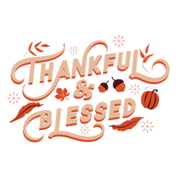 Thankful and blessed lettering thanksgiving PNG Design