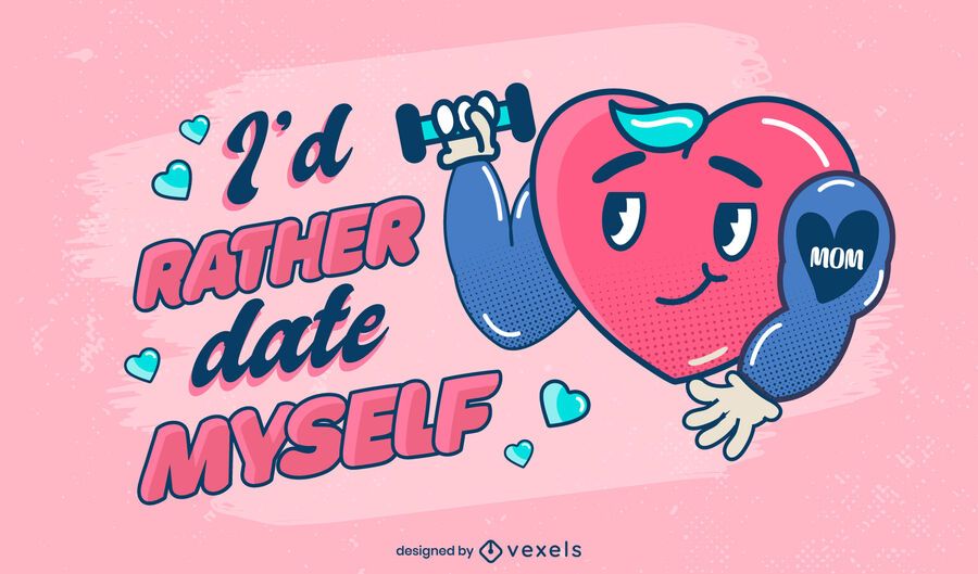 Date myself anti valentines lettering Date myself anti valentines lettering