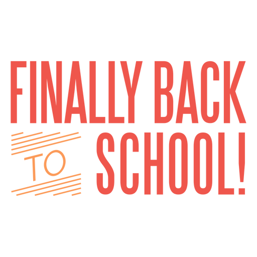 Back to school finally lettering PNG Design