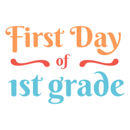 First grade first day quote PNG Design Transparent PNG