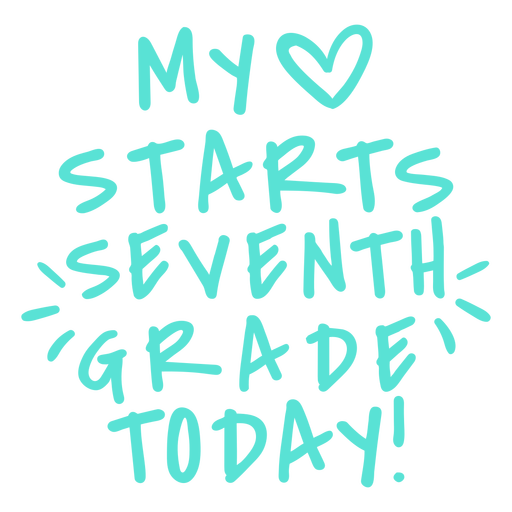 My love starts seventh grade PNG Design