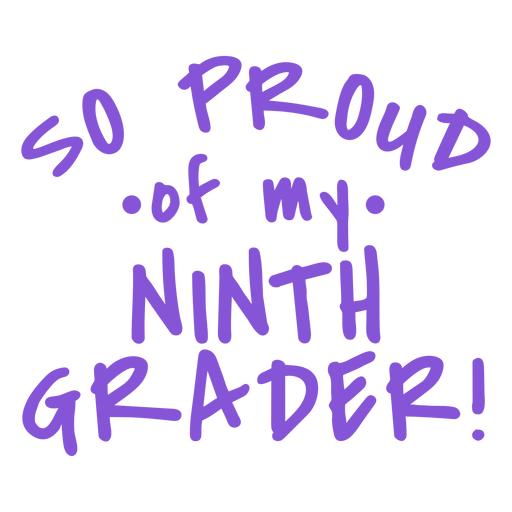 Ninth grader proud lettering PNG Design