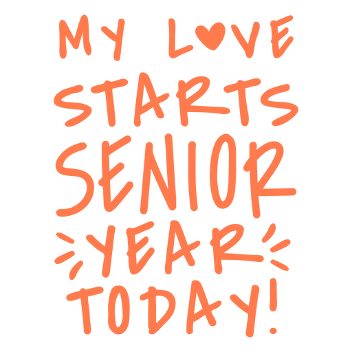 Senior year love starts lettering PNG Design