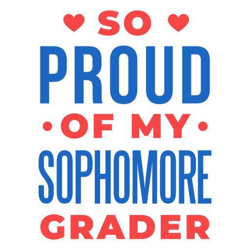 Sophomore year proud quote PNG Design