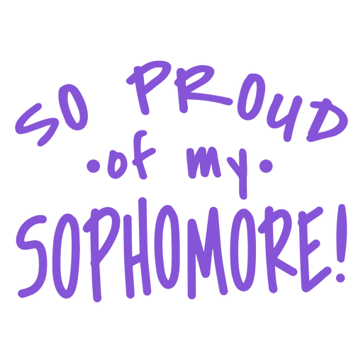 Sophomore ¡ year proud lettering PNG Design