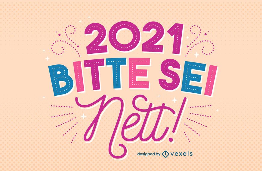 2021 please be nice lettering design 2021 please be nice lettering design