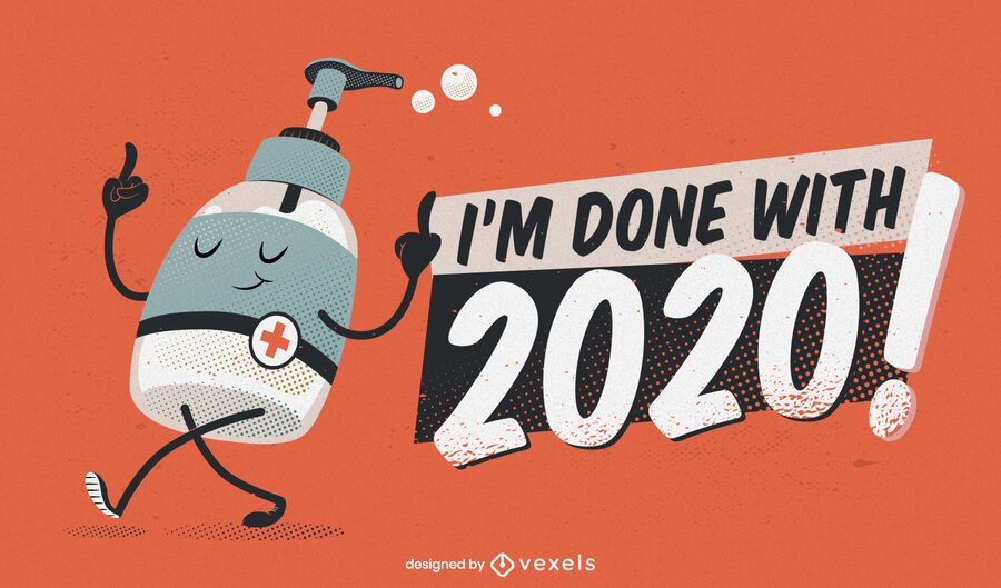 Done with 2020 funny illustration design Done with 2020 funny illustration design