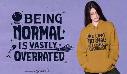 Normal é superestimado o design de camisetas