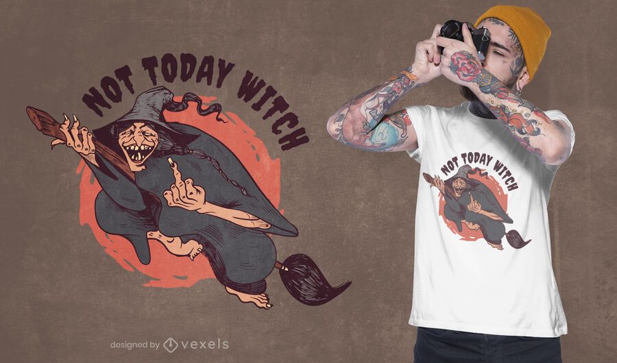 Not today witch t-shirt design Not today witch t-shirt design