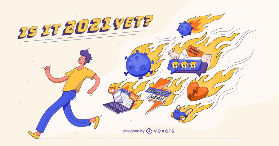 Is it 2021 yet illustration design Is it 2021 yet illustration design