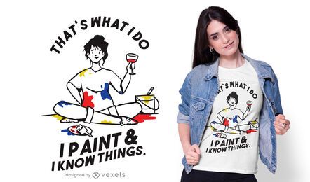 Malen & wissen Sie Dinge T-Shirt Design