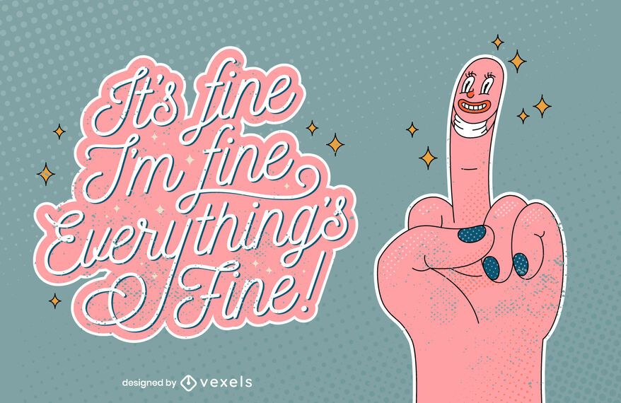 Everything's fine lettering design Everything's fine lettering design