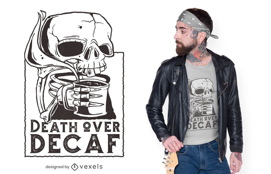Death over decaf t-shirt design Death over decaf t-shirt design