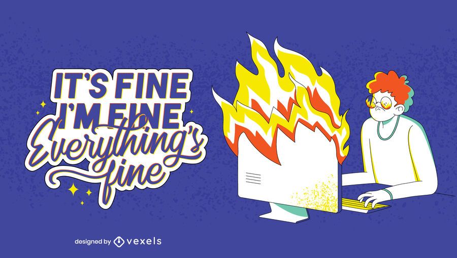 Everything's fine anti 2020 illustration Everything's fine anti 2020 illustration