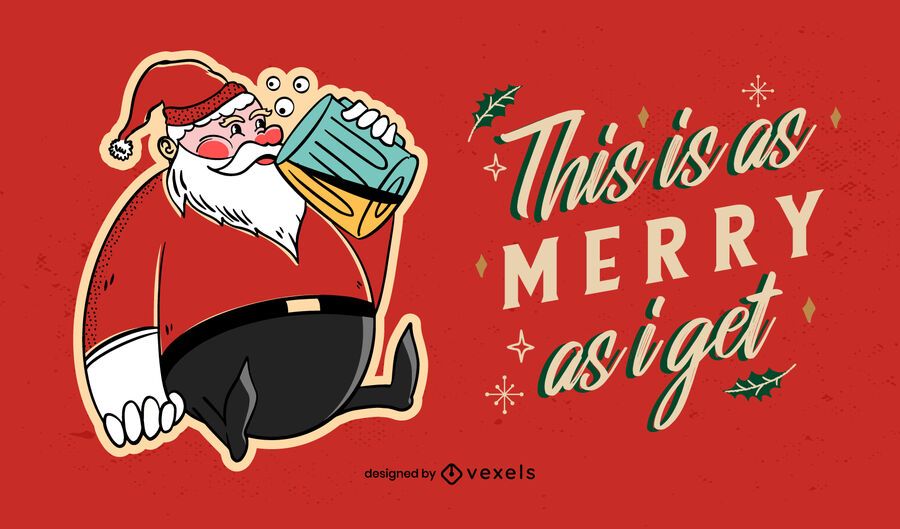 As merry as i get illustration design As merry as i get illustration design