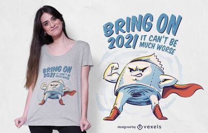 Bring on 2021 t-shirt design