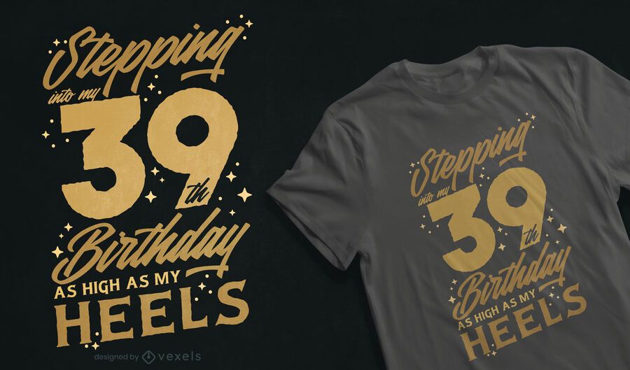 High birthday quote t-shirt design High birthday quote t-shirt design