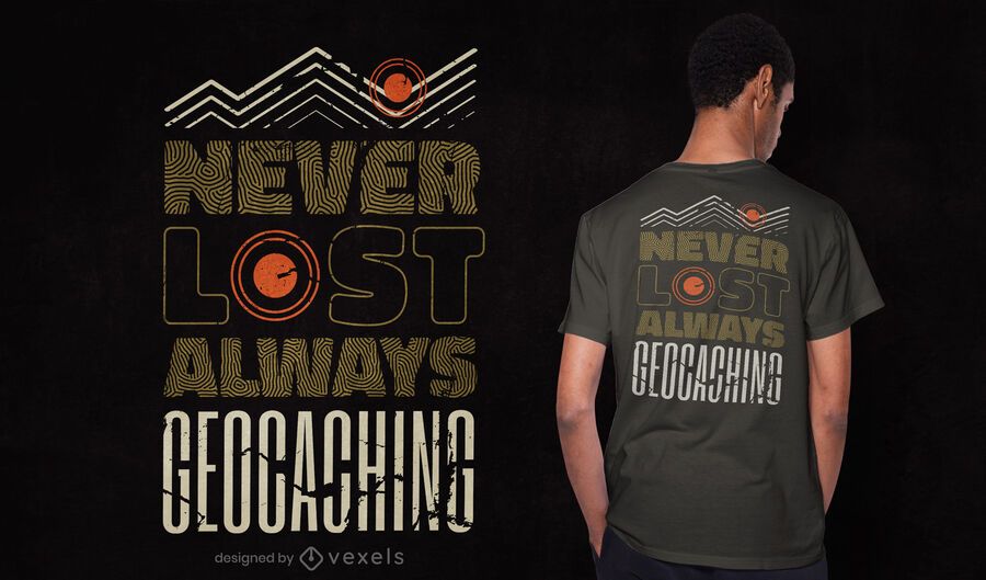 Always geocaching t-shirt design Always geocaching t-shirt design