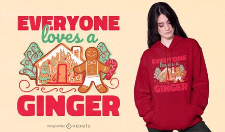 Todo el mundo ama el diseño de camisetas de jengibre