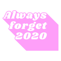 Always forget 2020 3d lettering
