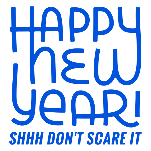 Don't scare new year lettering PNG Design