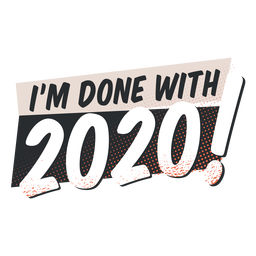 Fertig mit 2020 Schriftzug Transparent PNG