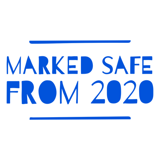 Marked safe from 2020 lettering PNG Design