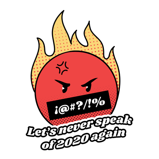 Never speak of 2020 angry badge PNG Design