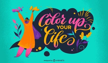 Color up your life lettering design