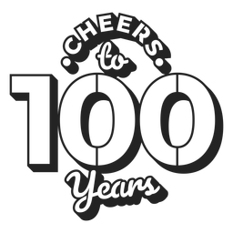 Cheers To 100 Years Cake Topper Transparent Png Svg Vector File