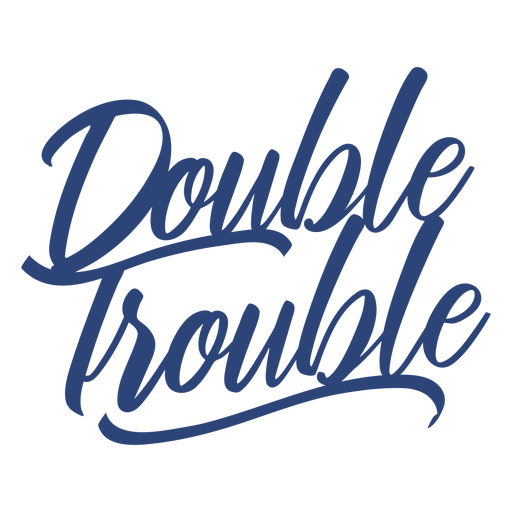 https://images.vexels.com/media/users/3/227537/isolated/preview/3ea9aa7cca19370a764e313f415d7210-double-trouble-blue-lettering.png