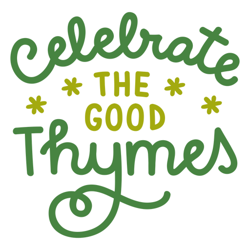 Good thymes lettering PNG Design