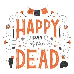 Happy day dead orange lettering PNG Design