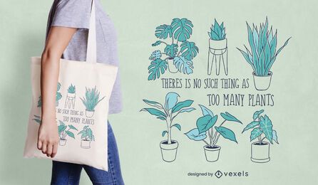 Too many plants tote bag design Too many plants tote bag design