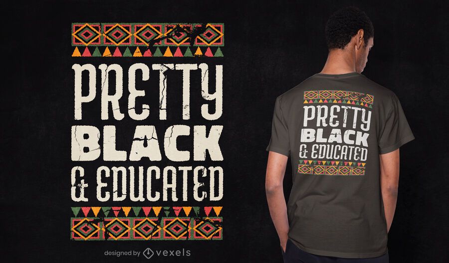 Pretty black and educated t-shirt design Pretty black and educated t-shirt design