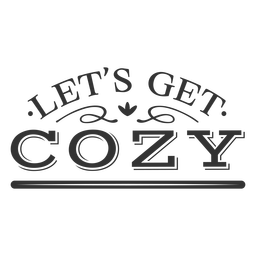Lets get cozy vintage label PNG Design