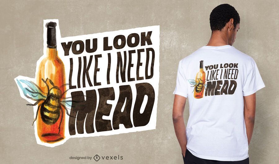Mead Zitat T-Shirt Design Mead Zitat T-Shirt Design