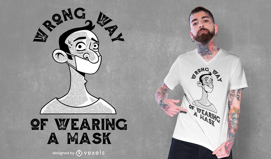 Falsche Art und Weise Maske T-Shirt Design Falsche Art und Weise Maske T-Shirt Design