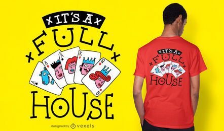 A full house t-shirt design A full house t-shirt design