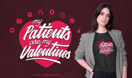 Los pacientes son mi diseño de camiseta de San Valentín.
