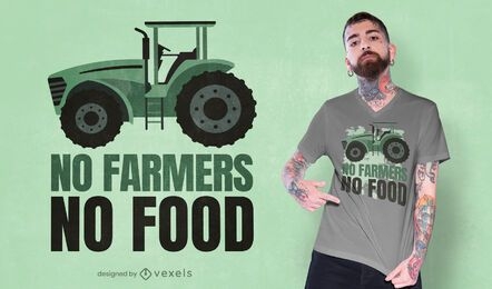 Sem agricultores, sem design de camisetas de comida