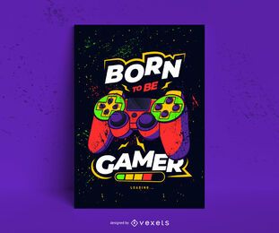 Gamer born poster design Gamer born poster design
