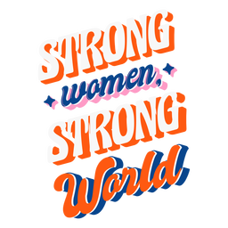 Strong women strong world lettering Transparent PNG