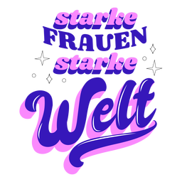 Schriftzug starke Frauen starke Welt PNG-Design