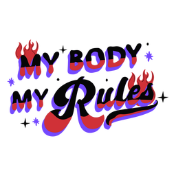 My body my rules lettering